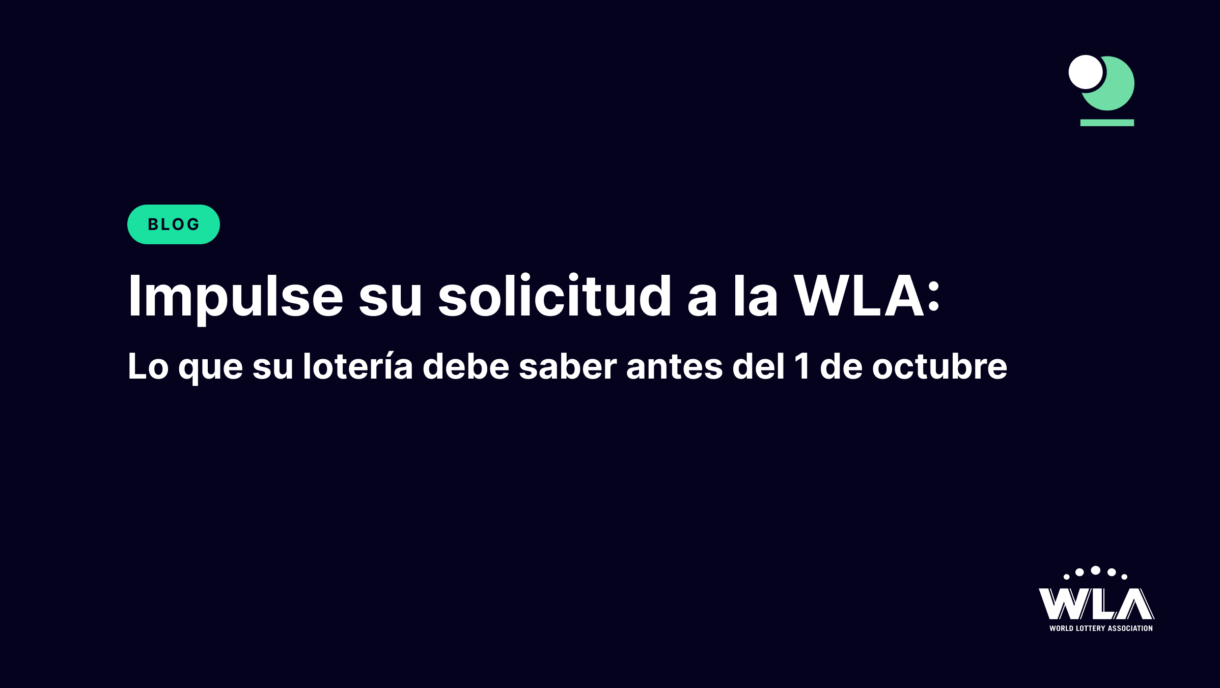 Inicie su presentación ante la WLA: lo que su lotería debe saber antes del 1 de octubre