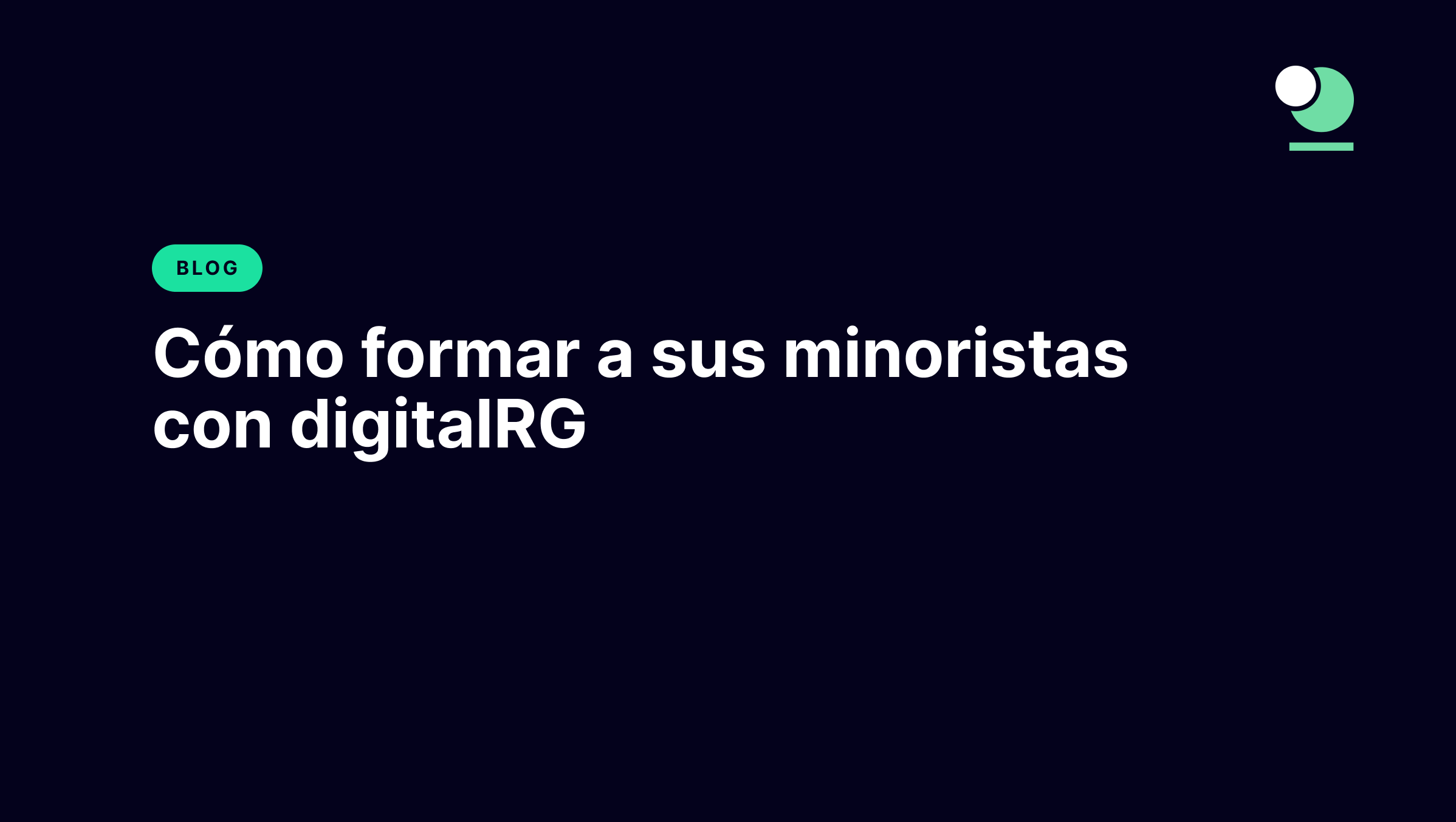Cómo formar a sus minoristas con digitalRG