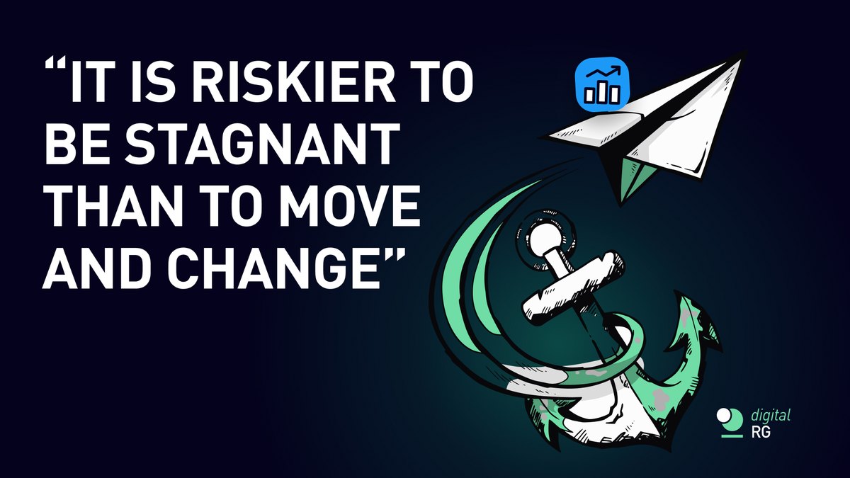 “It is riskier to be stagnant than to move and change”