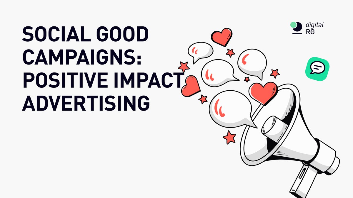 Social Good Campaigns: Positive Impact Advertising