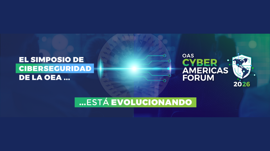 OAS Cyber Americas Forum + CIBERCOM 2026